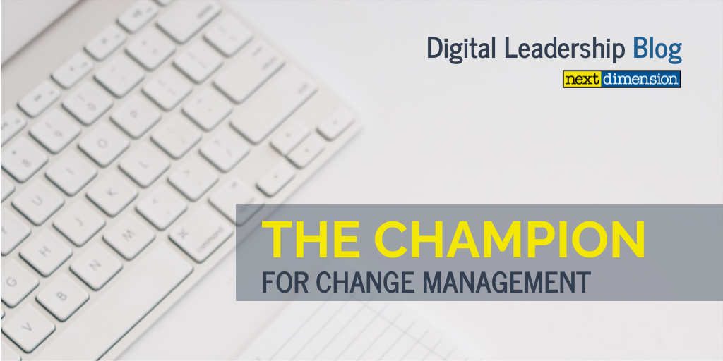 THE CHAMPION FOR CHANGE MANAGEMENT